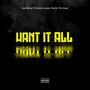 Want It All (feat. Chronic Lanez & Poetic Thv Sane) [Explicit]