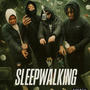 Sleep Walking (Explicit)