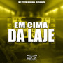 Em Cima da Laje (Explicit)