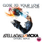 Close To Your Love (AtellaGali Vs Vicka Official Remix/Radio Edit)