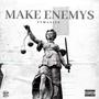 MAKE ENEMYS (feat. Fama & Cadilak) [Explicit]