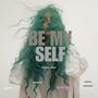 Be my self (Explicit)