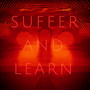 Suffer and Learn