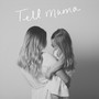 Tell Mama