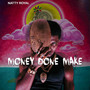 Money Done Make (Explicit)