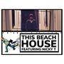 THIS BEACH HOUSE (Explicit)