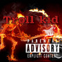 Troll Kid (Explicit)