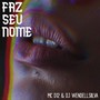 FAZ SEU NOME (Explicit)