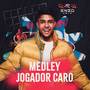 Medley Jogador Caro (Explicit)