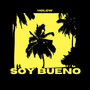 Soy bueno (Explicit)