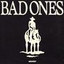 Bad Ones