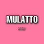 Mulatto (Explicit)