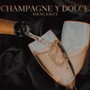 Champagne y Dolce