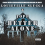 Better Alone (Explicit)