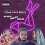 Move That Booty (feat. Dope Ass Yae & Svn Plzn) [Explicit]