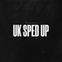 Uk Sped Up