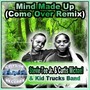 Made Up Mind (Come Over Remix)