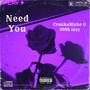 Need You (feat. Crakka Blyke) [Explicit]