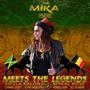 SISTA MIKA MEETS THE LEGENDS