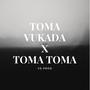 MTG TOMA VUKADA x TOMA TOMA (Explicit)