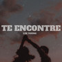 Te Encontre (Explicit)