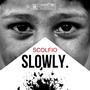 SLOWLY (Explicit)