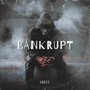 Bankrupt (Explicit)