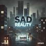 Sad reality (Explicit)