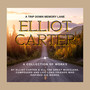 Elliot Carter · A Trip Down Memory Lane