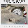 Don't Want To Wait (Explicit)