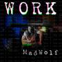 WORK (feat. MadWolf)