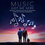 Music Got Me Here (Original Motion Picture Soundtrack)