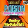 POISON (feat. Bushy Mroakcliff) [Explicit]