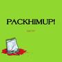 PACKHIMUP! (Explicit)