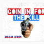 Goin In For The Kill (Explicit)