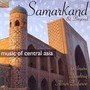 Central Asia: Samarkand and Beyond - Music of Central Asia