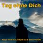 Tag ohne Dich (feat. Effjott Ess & Glitzer Gischi)