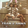 Fran & Anna