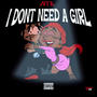 i Dont Need A Girl (Explicit)