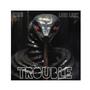 Trouble (feat. Luh Link) [Explicit]