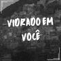 Vidrado em Você (Explicit)