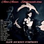 Slow Journey Symphony (feat. Yaron Gershovsky, Guy Ron, Tal Bergman, Haim Romano, Keira Kenworthy, Itamar Ben-Yakir, Stacey James, Noam Rapaport, Yossi Fine, Alma Vermuth, Clearlight Orchestra & Bill Lonero)