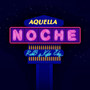 Aquella Noche