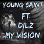 My Vision (feat. Dilz) [Explicit]