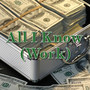 All I Know (Work) (Explicit)