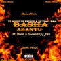 Basha Abantu (feat. Bude Rsa & Snowiieeyy_Tee)