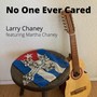 No One Ever Cared (feat. Martha Chaney)