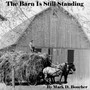 The Barn Is Still Standing