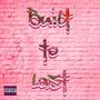 Built to Last (Explicit)