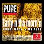 Early N tha Morn'n (feat. MS PURE & CUDDI MACK) [Explicit]